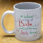 It Takes A Lot of Balls To Golf Coffee Mug